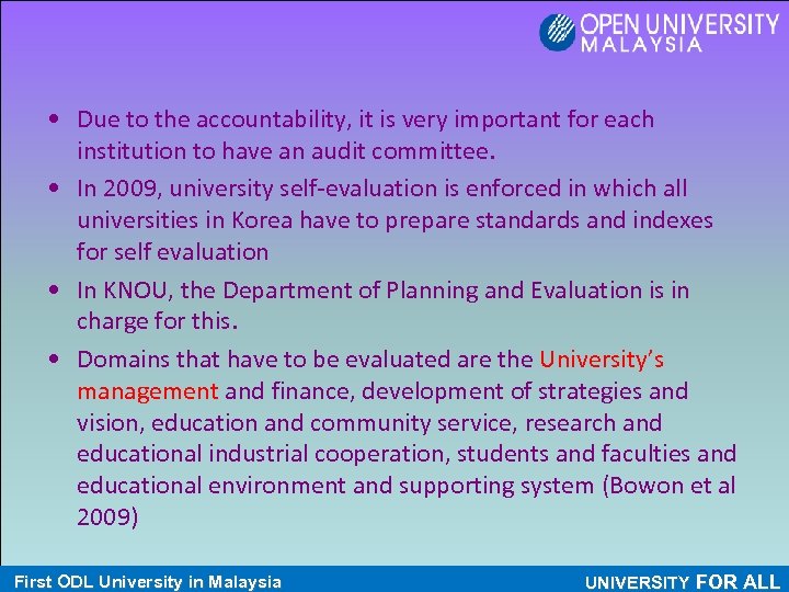  • Due to the accountability, it is very important for each institution to