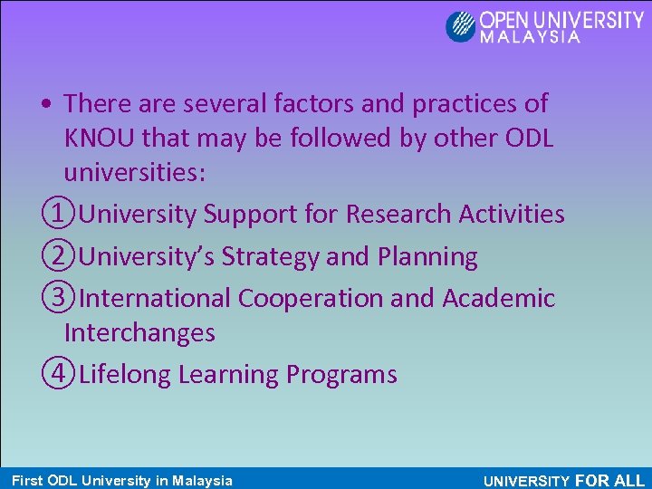  • There are several factors and practices of KNOU that may be followed