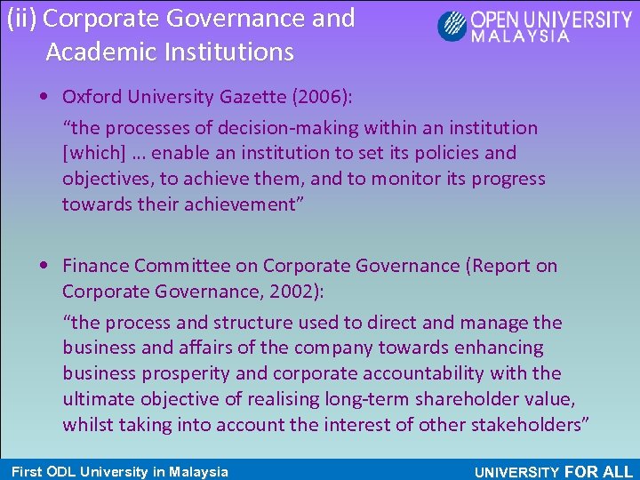(ii) Corporate Governance and Academic Institutions • Oxford University Gazette (2006): “the processes of
