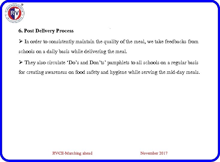 6. Post Delivery Process . Ø In order to consistently maintain the quality of