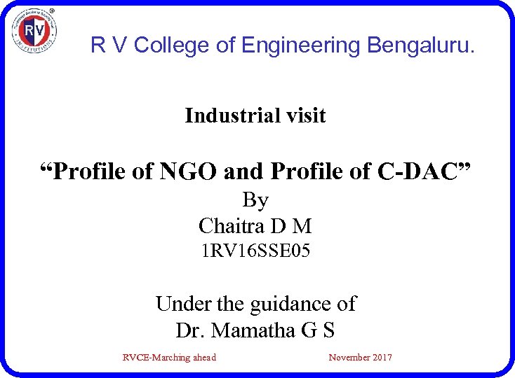 R V College of Engineering Bengaluru. Industrial visit “Profile of NGO and Profile of