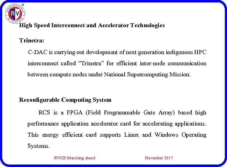 High Speed Interconnect and Accelerator Technologies Trinetra: C-DAC is carrying out development of next