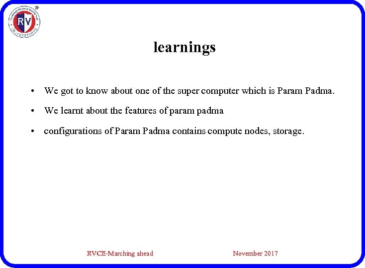  learnings • We got to know about one of the super computer which