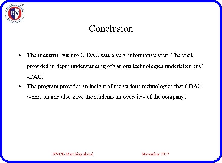 Conclusion • The industrial visit to C-DAC was a very informative visit. The visit