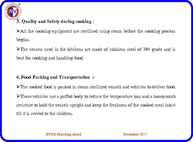 3. Quality and Safety during cooking : . ØAll the cooking equipment are sterilised