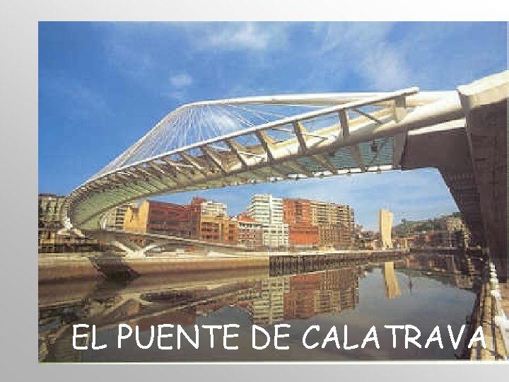 EL PUENTE DE CALATRAVA 