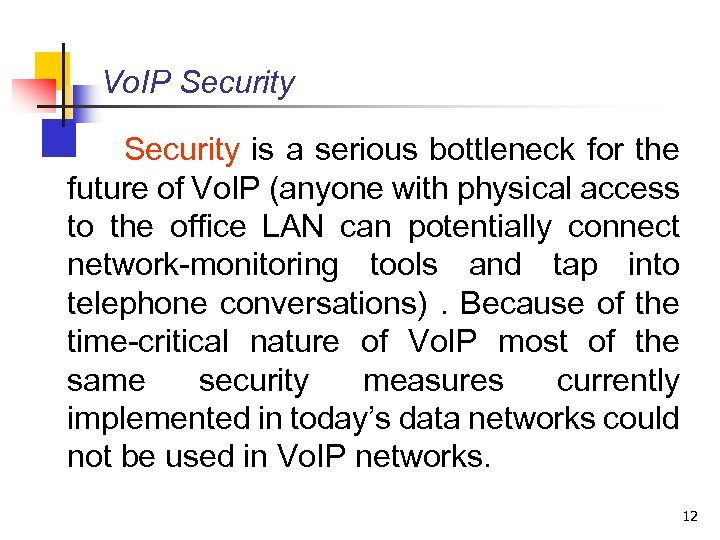 Vo. IP Security is a serious bottleneck for the future of Vo. IP (anyone