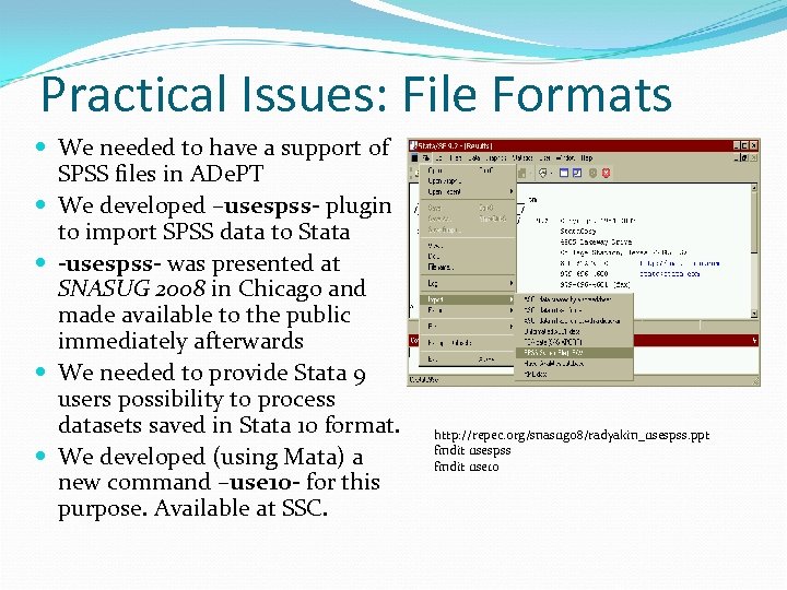 Practical Issues: File Formats We needed to have a support of SPSS files in