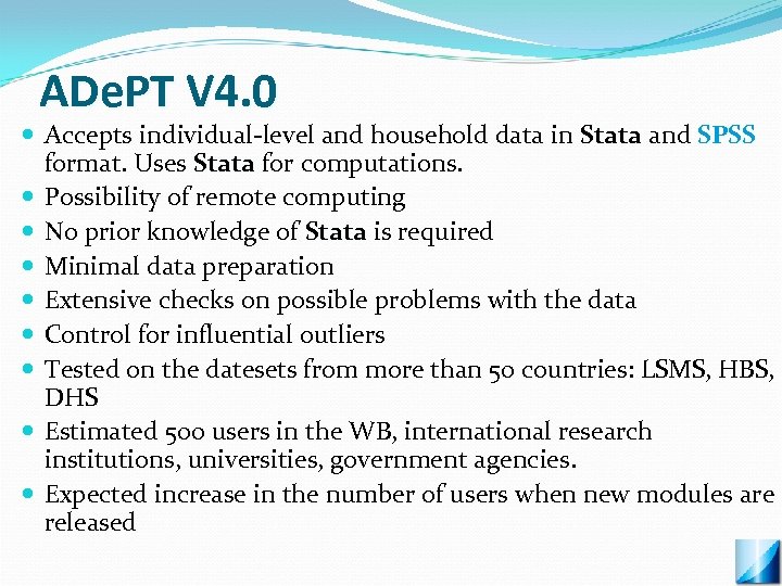 ADe. PT V 4. 0 Accepts individual-level and household data in Stata and SPSS