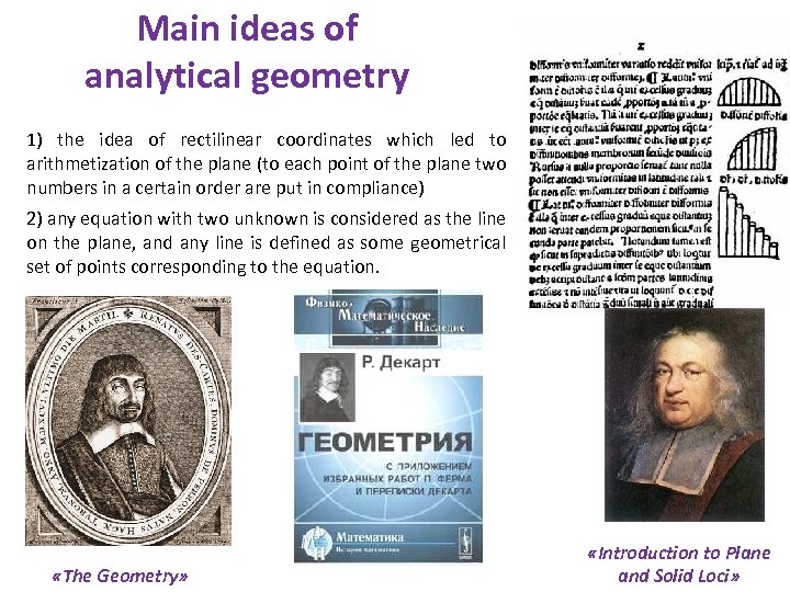 Main ideas of analytical geometry 1) the idea of rectilinear coordinates which led to