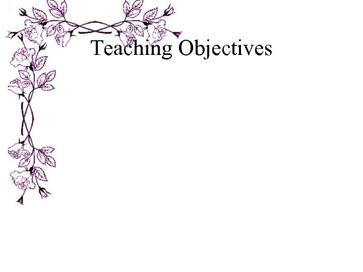 Teaching Objectives 