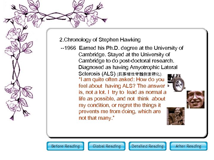 2. Chronology of Stephen Hawking --1966 Earned his Ph. D. degree at the University