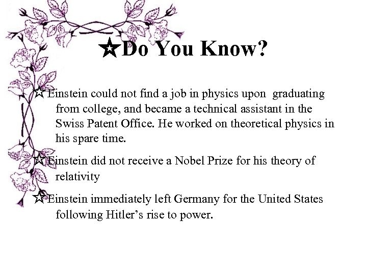 ☆Do You Know? ☆Einstein could not find a job in physics upon graduating from