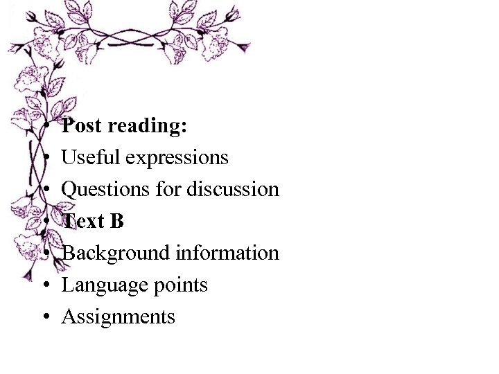  • • Post reading: Useful expressions Questions for discussion Text B Background information