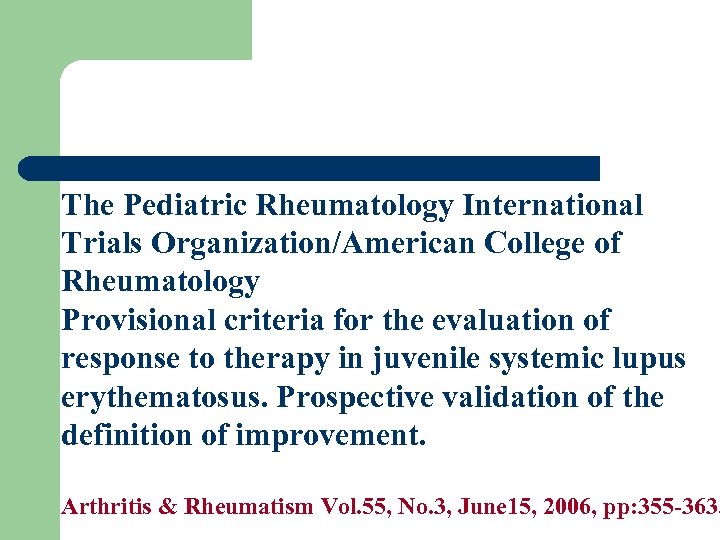 The Pediatric Rheumatology International Trials Organization/American College of Rheumatology Provisional criteria for the evaluation