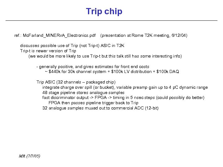 Trip chip ref. : Mc. Farland_MINERv. A_Electronics. pdf (presentation at Rome T 2 K