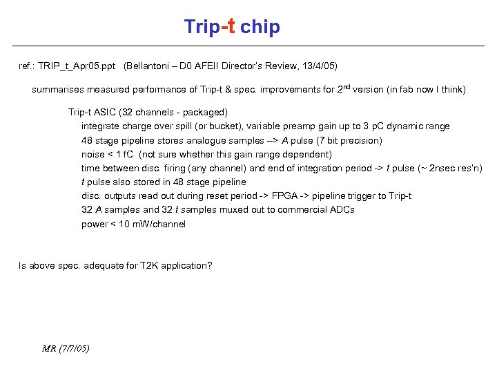 Trip-t chip ref. : TRIP_t_Apr 05. ppt (Bellantoni – D 0 AFEII Director’s Review,