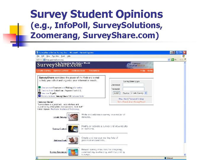 Survey Student Opinions (e. g. , Info. Poll, Survey. Solutions, Zoomerang, Survey. Share. com)