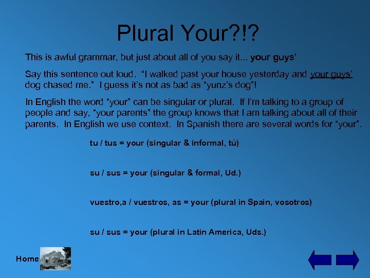 Plural Your? !? This is awful grammar, but just about all of you say