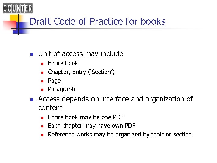 Draft Code of Practice for books n Unit of access may include n n