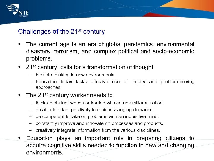 Challenges of the 21 st century • The current age is an era of