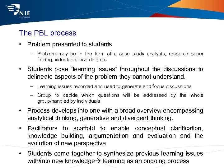 The PBL process • Problem presented to students – Problem may be in the