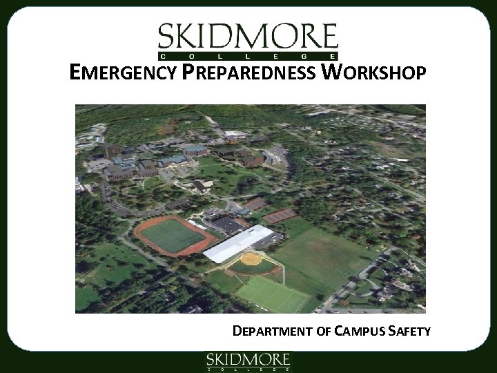 EMERGENCY PREPAREDNESS WORKSHOP DEPARTMENT OF CAMPUS SAFETY 