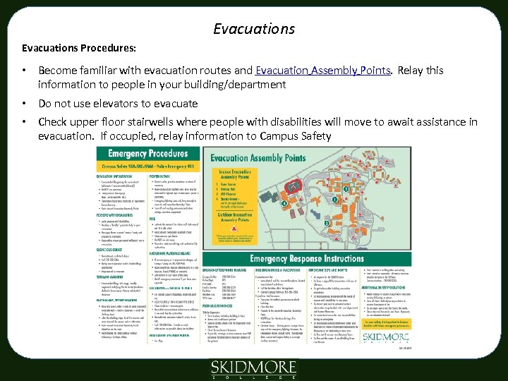 Evacuations Procedures: • Become familiar with evacuation routes and Evacuation Assembly Points. Relay this