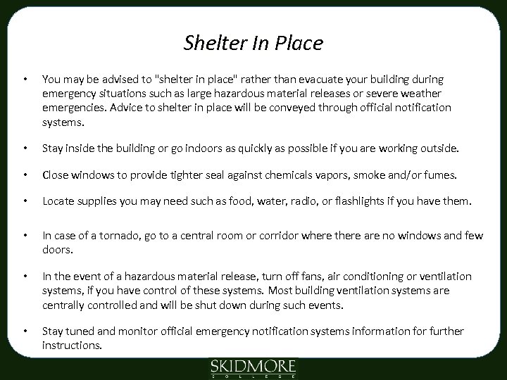 Shelter In Place • You may be advised to 