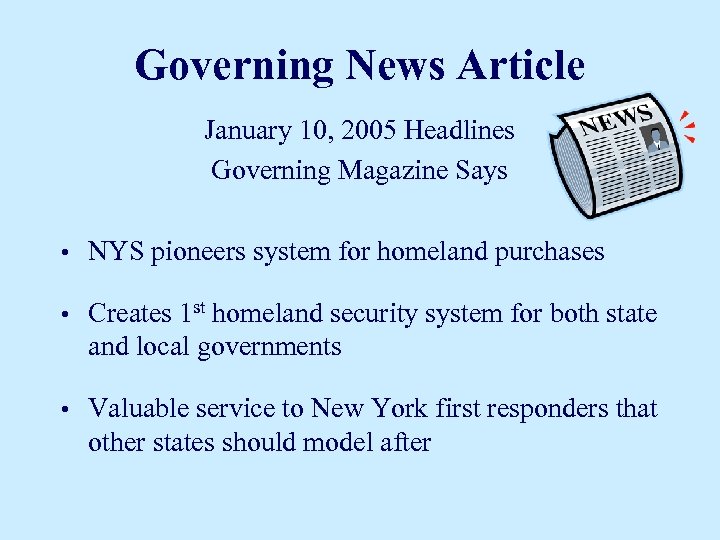 Governing News Article January 10, 2005 Headlines Governing Magazine Says • NYS pioneers system