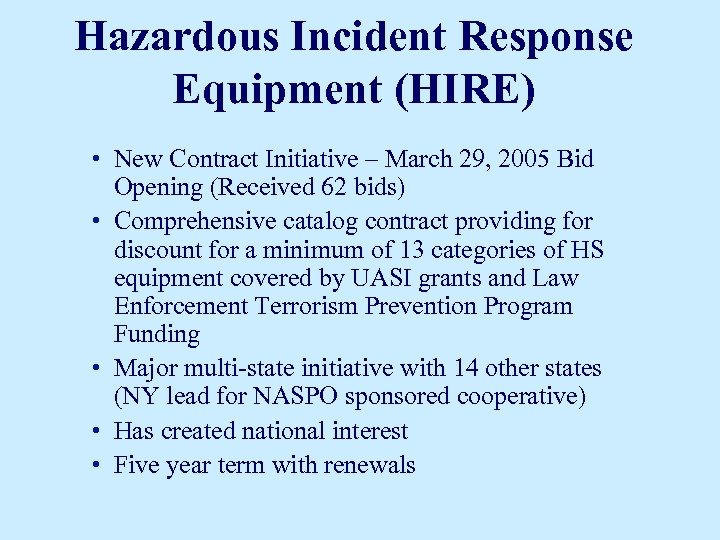 Hazardous Incident Response Equipment (HIRE) • New Contract Initiative – March 29, 2005 Bid