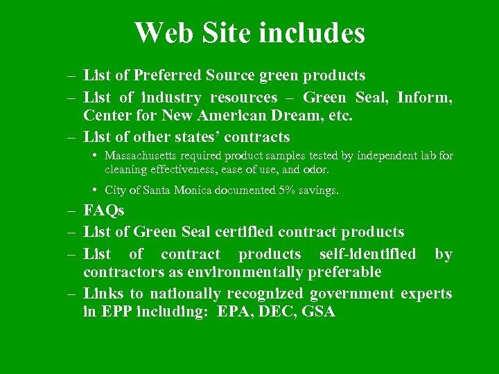 Web Site includes – List of Preferred Source green products – List of industry