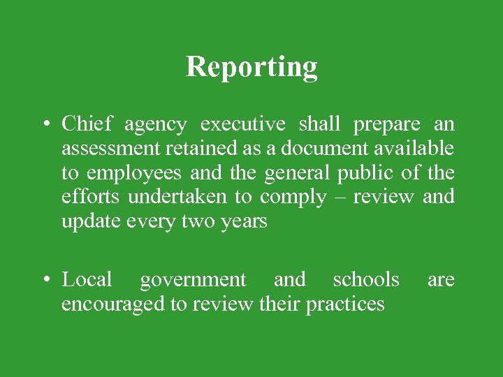 Reporting • Chief agency executive shall prepare an assessment retained as a document available