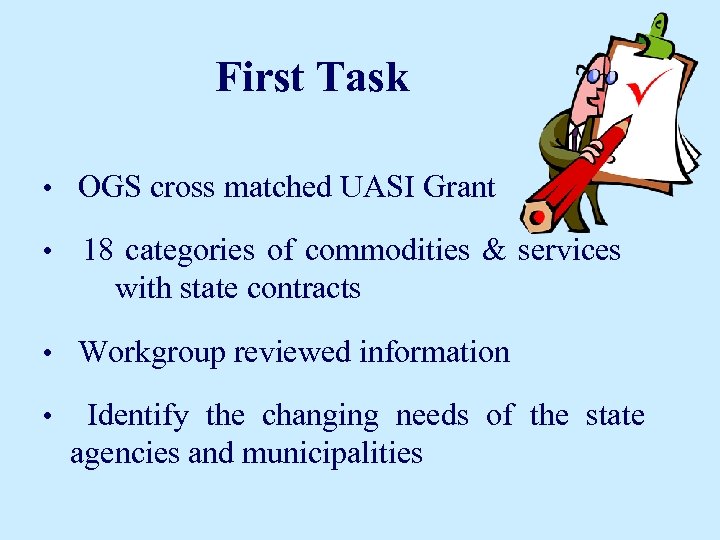 First Task • OGS cross matched UASI Grant • 18 categories of commodities &