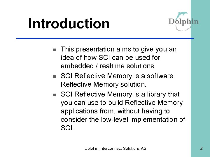 Introduction n This presentation aims to give you an idea of how SCI can