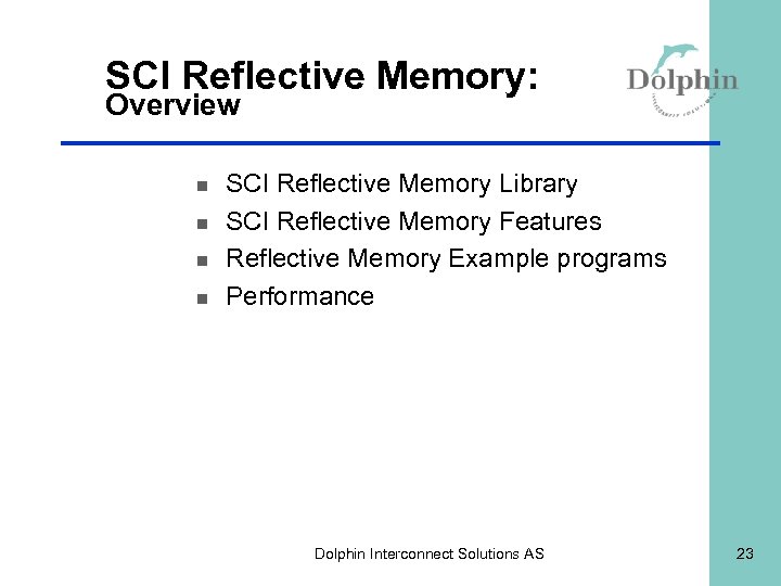 SCI Reflective Memory: Overview n n SCI Reflective Memory Library SCI Reflective Memory Features