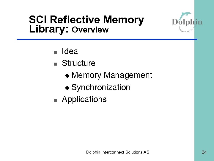 SCI Reflective Memory Library: Overview n n n Idea Structure u Memory Management u