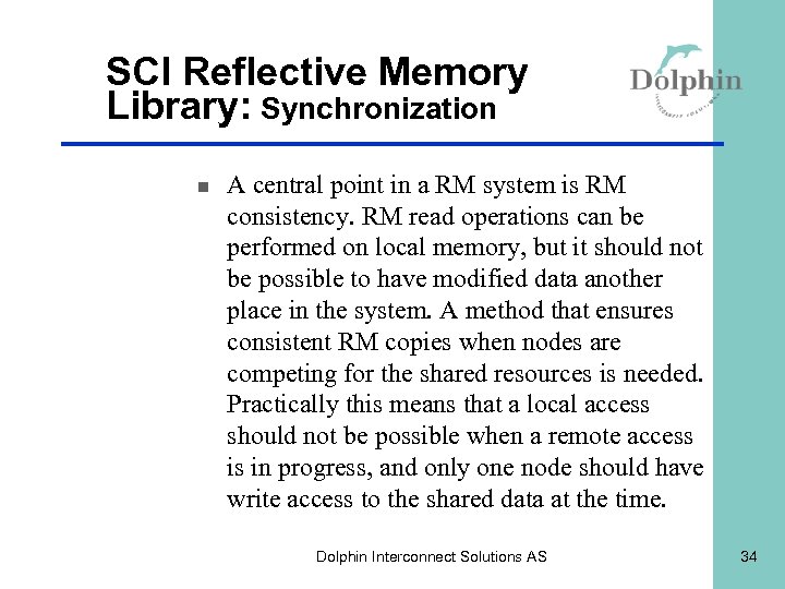 SCI Reflective Memory Library: Synchronization n A central point in a RM system is