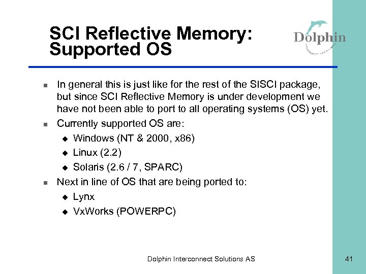 SCI Reflective Memory: Supported OS n n n In general this is just like