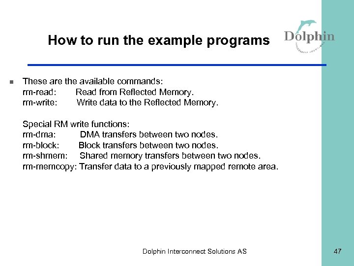 How to run the example programs n These are the available commands: rm-read: Read