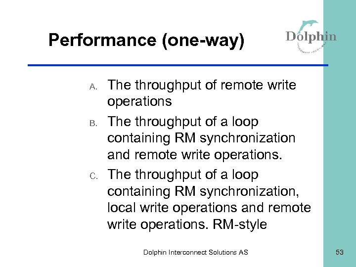 Performance (one-way) A. B. C. The throughput of remote write operations The throughput of