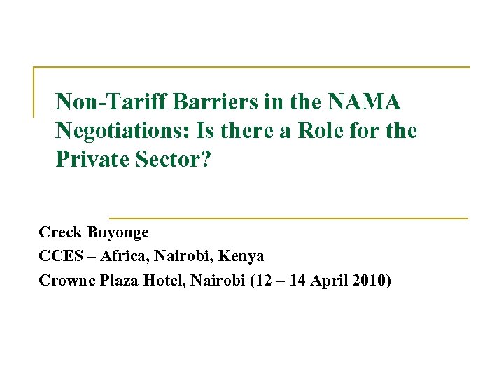 Non-Tariff Barriers in the NAMA Negotiations: Is there a Role for the Private Sector?