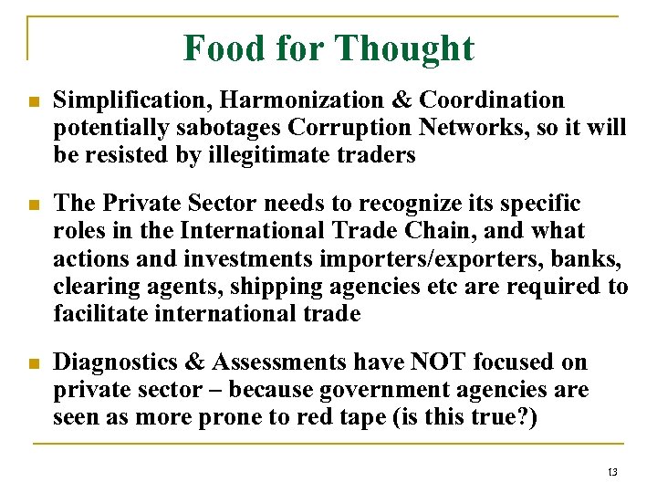 Food for Thought n Simplification, Harmonization & Coordination potentially sabotages Corruption Networks, so it
