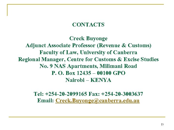 CONTACTS Creck Buyonge Adjunct Associate Professor (Revenue & Customs) Faculty of Law, University of