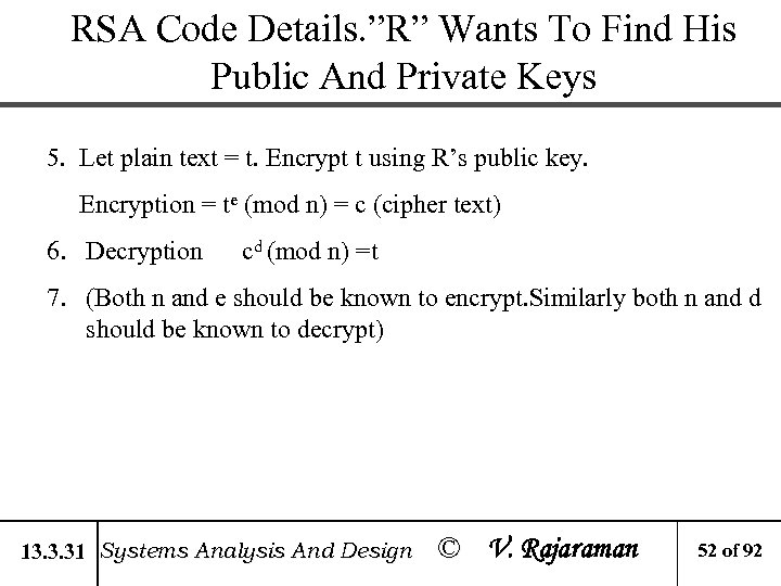 RSA Code Details. ”R” Wants To Find His Public And Private Keys 5. Let