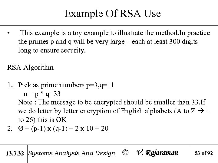 Example Of RSA Use • This example is a toy example to illustrate the
