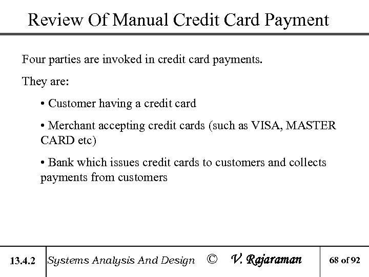 Review Of Manual Credit Card Payment Four parties are invoked in credit card payments.
