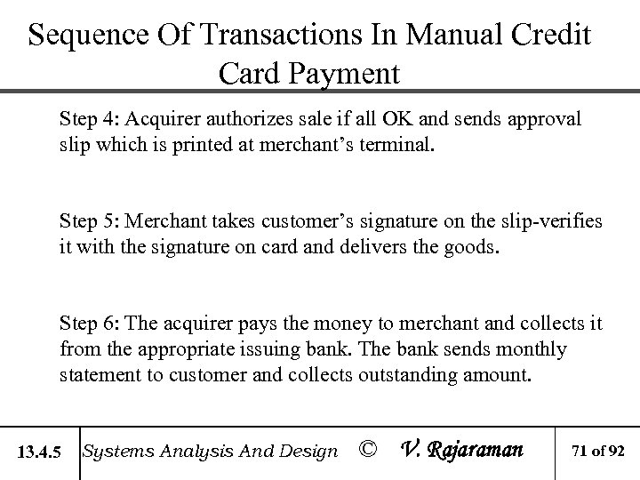 Sequence Of Transactions In Manual Credit Card Payment Step 4: Acquirer authorizes sale if