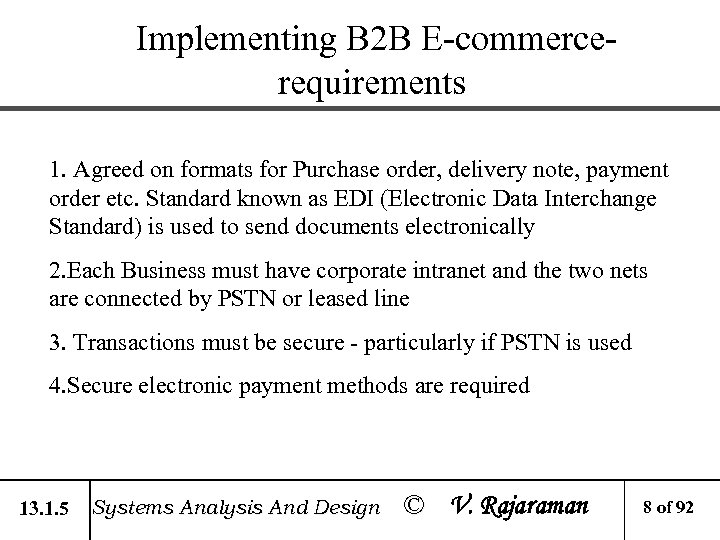 Implementing B 2 B E-commercerequirements 1. Agreed on formats for Purchase order, delivery note,