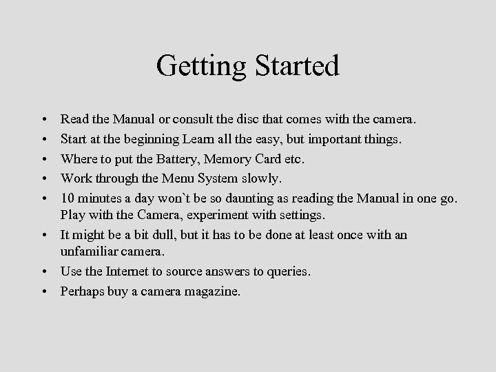 Getting Started • • • Read the Manual or consult the disc that comes